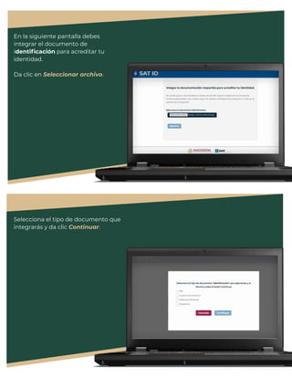 En la siguiente pantalla debes
integrar el documento de
identiﬁcación para acreditar tu
identidad.
Da clic en Seleccionar archivo.
Selecciona el tipo de documento que
integrarás y da clic Continuar.
 
