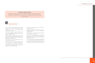 Método práctico para la medición directa
de la satisfacción de los clientes

Conclusiones y propuestas de actuación
Establecer un plan de acciones para mejorar la satisfacción de los clientes en aquellos aspectos que hayan
obtenido una peor valoración en la encuesta y que tengan una mayor influencia en la satisfacción global.
Este plan de acciones debe definir, al menos, los objetivos, los responsables y los plazos de ejecución de cada
una de las actuaciones.

8

BIBLIOGRAFÍA

· Azorín, Francisco y Sánchez-Crespo, José Luis. “Métodos
y aplicaciones del muestreo”. Alianza Editorial, 1986.

· Pérez López, C. “Métodos estadísticos avanzados con
SPSS”. Paraninfo, 2005.

· Bisquerra Alzina, R. “Introducción conceptual al análisis
multivariable”. PPU, 1989.
· Cochran, W.G. “Técnicas de muestreo”. CECSA, 1990.

· Rodríguez Osuna, Jacinto. “Métodos de muestreo”.
Cuadernos Metodológicos. Centro de Investigaciones
Sociológicas, 1991.

· Ferrán Aranaz, Magdalena. “SPSS para Windows. Análisis
estadístico”. McGraw-Hill, 2001.

· Sánchez Carrión, J.J. “Manual de análisis estadístico de
los datos”. Alianza Editorial, 1999.

· Ruiz, A.; Hidalgo, C.; Jiménez, M.J.; Ruiz, J. “Guía de
orientación para la realización de estudios de análisis de la
demanda y de encuestas de satisfacción”. Ministerio de
Administraciones Públicas, 2006.

· Santos Peña, J.; Muñoz Alamillos, A.; Juez Martel, P.;
Guzmán Justicia, L. “Diseño y tratamiento estadístico de
encuestas para estudios de mercado”. Centro de Estudios
Ramón Areces, 1999.

· Hayes, Bob E. “Cómo medir la satisfacción del cliente”.
Ediciones Gestión 2000, 1995.

· Tercero, C.; Pinedo, M. “Benchmarking de satisfacción de
clientes”. Confederación Española de Cajas de Ahorros, 2004.

· Hill, Nigel y Alexander, Jim. “Manual de satisfacción del
cliente y evaluación de la fidelidad”. AENOR, 2001.

· Vavra, Terry G. ”Cómo medir la satisfacción del cliente según
la ISO 9001:2000”. Fundación Confemetal Editorial, 2002.

· Norma UNE 66176 “Sistemas de gestión de la calidad.
Guía para la medición, seguimiento y análisis de la
satisfacción del cliente”. AENOR, 2005.

33

 