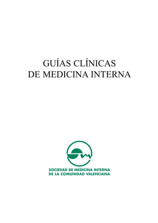 GUÍAS CLÍNICAS
DE MEDICINA INTERNA
 