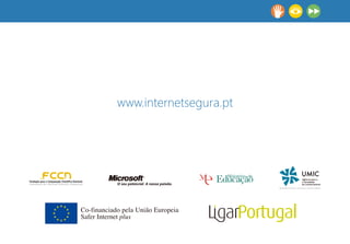 www.internetsegura.pt
 