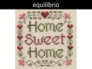 equilíbrio
 