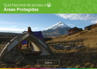 Guía Nacional de acceso a
Áreas Protegidas
Sierra
 