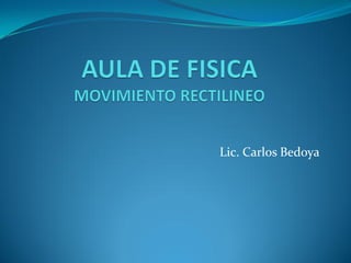 Lic. Carlos Bedoya
 