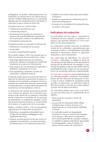 pedagógicos. El profesor debe proporcionar los           Establecer los criterios adecuados para evaluar
materiales, las i...