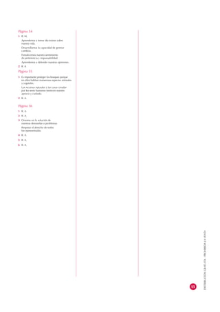 Página 54
1 R. M.
  Aprendemos a tomar decisiones sobre
  nuestra vida.
  Desarrollamos la capacidad de generar
  cambios....