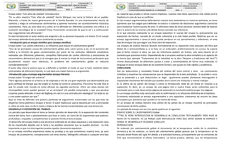 Ensayo sobre “Cien años de soledad” (introducción)
“En su obra maestra “Cien años de soledad” García Márquez nos narra la historia de un pueblo,
Macondo, a través de nueve generaciones de la familia Buendía. En una impresionante mezcla de
realismo y magia se entremezclan sentimientos y pasiones humanas con acontecimientos históricos
colombianos. Pero ¿es esta obra tal y cómo se ha afirmado en diferentes ocasiones una crítica a la
evolución tecnológica de la sociedad? Estoy firmemente convencido de que es así y a continuación
voy a argumentar esta afirmación.”
En esta introducción el autor realiza una pregunta y da su personal respuesta a la misma. En el cuerpo
del ensayo defenderá esta postura analizando la novela
- Introducción para un ensayo científico puro (ensayo científico)
Ensayo sobre “Los coches eléctricos y su influencia para reducir el calentamiento global”
“Una de las principales causas del calentamiento global está, como vamos a ver, en el aumento del
tráfico y la emisión de gases contaminantes por parte de los vehículos. Mediante estadísticas
realizadas por diferentes gobiernos, compañías fabricantes de coches eléctricos y asociaciones de
consumidores, demostraré que si se consigue que al menos la mitad de los turismos particulares que
actualmente existen sean eléctricos, el problema del calentamiento global se reduciría
considerablemente.”
El autor deja clara la postura que va a defender y también el modo en que lo hará: mediante datos
contrastados de diferentes fuentes, lo cual dará una mayor fuerza a su argumento.
-Introducción para un ensayo argumentativo (ensayo literario)
Ensayo sobre “El origen del universo”
“Para algunas personas el universo se ha originado a raíz de una gran explosión que desencadenó una
gran cantidad de energía que dio origen al mundo tal como lo conocemos. Para otras ha sido Dios el
que ha creado este mundo tal como afirman las sagradas escrituras. ¿Pero son estas teorías tan
incompatibles como pueden parecer en un principio? ¿Es posible conjuntarlas y que una persona
creyente pueda defender la tesis del BigBang sin caer en una contradicción ideológica? Sin duda es así
y creo poder explicar por qué.”
Aquí se trata de defender una postura partiendo de argumentos encontrados con los que trata de
despertar cierta polémica y atrapar al lector. El autor explica por qué se decanta por uno u otro bando
o, cómo en este caso, no da la razón a ninguna de las teorías encaminándose por una tercera vía
DESARROLLO O EXPOSICIÓN DEL TRABAJO:
Los párrafos que desarrollan el tema se llaman párrafos de desarrollo. Es la exposición del contenido
central del tema, tesis o planteamiento que hace el autor, así como de los argumentos que explican,
profundizan, respaldan y complementan la posición frente al tema tratado.
El desarrollo del ensayo implica una secuencia ordenada de las ideas expuestas y una exposición clara
de las inquietudes dejadas por el tema y las posibles soluciones que se pueden alcanzar. Lo más
importante es que los interrogantes puedan quedar claramente expuestos.
En un ensayo científico exponemos todas las pruebas a las que sometemos nuestra tesis, ya sean
ensayos de prueba/error, comparaciones con otras teorías, bibliografía utilizada o cualquier otro tipo
de material que pruebe o refute nuestra hipótesis. Cuántos más datos aportemos más sólida será la
hipótesis en caso de que se confirme.
En los ensayos argumentativos defendemos nuestra tesis basándonos en nuestras opiniones, en otras
opiniones que nos valgan para defender la nuestra o tratamos de desmontar argumentos contrarios
para revalorizar nuestro punto de vista. Si utilizamos ideas de otras personas siempre debe de dejarse
claro la autoría de las mismas y de dónde hemos extraído esa referencia.
Si lo que estamos realizando es un ensayo expositivo el cuerpo del ensayo es precisamente esa
exposición de hechos, narrada de un modo coherente y lo más lineal posible. Mientras que en un
ensayo argumentativo a veces el autor puede perderse en sus pensamientos y reflexiones, en este
tipo de ensayos hay que seguir una línea clara de exposición.
Los ensayos de análisis literario llevarán normalmente en su exposición citas textuales del libro que
deben de ir entrecomilladas y, si se hace en un ordenador, preferentemente en cursiva. Se supone
que el lector conoce la obra, así que las referencias pueden ser breves, solo para situarlo en el
contexto que queremos tratar. Dependiendo de si se quiere analizar la obra completa o un aspecto de
la misma (por ejemplo “Tratamiento de la natalidad en la obra “Mujeres y tradiciones del Perú””)
iremos diseccionando los diferentes puntos a tratar y comentándolos de forma muy ordenada. El
lenguaje en estos ensayos debe de ser bastante formal y son quizás los más rígidos y académicos.
CONCLUCION:
Son las deducciones y resultados finales del análisis del tema central o tesis. Las conclusiones
sintetizan y muestran las consecuencias que se desprenden de la tesis estudiada. Si se probó o no lo
que se pretendía y a qué deducciones se llegó. Igualmente pueden plantearse interrogantes e
inquietudes resultantes del estudio que pueden servir como una invitación a nuevos trabajos.
Es la última de las partes del ensayo y cómo la introducción debe de ser breve en relación a la
exposición. Es decir, en un ensayo de una página tres o cuatro líneas serán suficientes para la
conclusión pero si este tiene veinte páginas de extensión la conclusión podría ocupar tres páginas.
En un ensayo científico esta conclusión sería la reafirmación o la refutación definitiva de la hipótesis.
Si estamos redactando un ensayo argumentativo o uno expositivo trataremos de resumir las ideas
principales que queremos que queden en la mente del lector.
En un ensayo de análisis literario esta última de las partes de un ensayo resumirá las principales
conclusiones de dicho análisis.
Un ejemplo de ensayo con sus tres partes podría ser el siguiente:
ENSAYO SOBRE EL CALENTAMIENTO Global
***NO SE PONE INTRODUCCION NI DESARROLLO NI CONCLUCION TEXTUALMENTE PERO PUES SE
NOTA EN TU ENSAYO. YO LO PONGO CON MAYUSCULAS PARA QUE SEPAS DONDE SE EMPIEZA Y
DONDE SE DESARROLLA Y EN DONDE CONCLUYE.
INTRODUCCION
Se entiende por calentamiento global al incremento de la temperatura media de la atmósfera
terrestre y de los océanos. La teoría del calentamiento global postula que la temperatura se ha
elevado desde finales del siglo XIX debido a la actividad humana, principalmente por las emisiones de
CO2 que incrementaron el efecto invernadero. La teoría predice, además, que las temperaturas
 