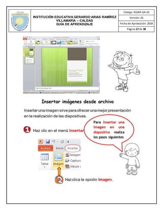 INSTITUCIÓN EDUCATIVA GERARDO ARIAS RAMÍREZ
VILLAMARÍA – CALDAS
GUÍA DE APRENDIZAJE
Código: IEGAR-GA-01
Versión: 01
Fecha de Aprobación: 2018
Página 17 de 38
 