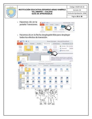 INSTITUCIÓN EDUCATIVA GERARDO ARIAS RAMÍREZ
VILLAMARÍA – CALDAS
GUÍA DE APRENDIZAJE
Código: IEGAR-GA-01
Versión: 01
Fecha de Aprobación: 2018
Página 33 de 38
 