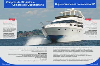 Compressão Dinâmica e
               Compressão Qualificatória                                                                                            O que aprendemos no momento III?
                              Garante que você receba de 7 gerações em profundidade, até o infinito




 Conceitos                                                                                                                                                                                                                        Conceitos
 Compressão Dinâmica:                                                                                                                                                                                                        Renda Residual:
 • Quando um downline atinge valor                                                                                                                                                                          Corresponde a todo bônus que você
 inferior a 300 VQ dentro de um mês, o                                                                                                                                                                   recebe, porém não provém diretamente
 próximo empreendedor downline com                                                                                                                                                                        de seus patrocinados pessoais e sim de
 volume superior a 300 QV será                                                                                                                                                                                            todas as organizações.
 comprimido, ou seja, subirá uma                                                                                                                                                                           A compressão Dinâmica otimiza ainda
 geração acima. Este volume comprimido                                                                                                                                                                                 mais sua Renda Residual.
 ajudará ao upline obter mais pontuação
 e, portanto, uma maior qualificação                                                                                                                                                                                  Posição de Diamante:
 que possibilitará mais bônus.                                                                                                                                                                              • A maioria das pessoas não chega a
                                                                                                                                                                                                          Diamante. Não porque a empresa não
 • Compressão Qualificatória:                                                                                                                                                                          quer, ao contrário. Elas não chegam porque
 Uma vez que o empreendedor não                                                                                                                                                                                 não acreditam que podem chegar!
 conquistou o direito de receber bônus
 em uma determinada geração, esta                                                                                                                                                                                    • Trace um Plano de Ação e
 compressão garante que o upline com                                                                                                                                                                                               atinja o Topo.
 título superior receba o respectivo bônus.




                                                                                                  Seu compromisso:              O conceito mais importante que aprendemos foi que existe uma grande relação entre gerar
                                         • Trabalhe forte e foque suas atividades a fim de manter seu nível de qualificação.    Consumidores Diretos, patrocinar novos Empreendedores e ajudá-los a atingir as posições de
                   • Nós recompensamos por sua dedicação e esforço e pagamos bônus de 7 gerações comprimidas até o infinito.
                                                    • Apoie sempre sua organização em profundidade e desenvolva líderes,        Liderança. Muitas pessoas preferem iniciar no negócio comprando apenas os produtos, mas aos
                                                                                independentemente do nível que ele esteja.      poucos a maioria delas verá que pode desfrutar de mais benefícios ao se tornar um Empreendedor.

                                                                                                      Nós garantimos:           Esta deve ser a sua estratégia: identificar perfil de liderança entre os Consumidores e
                  •Nós buscamos sempre os empreendedores ativos, independentemente do nível que ele esteja, a fim de ajudá-lo
                                                     em uma nova qualificação, assim como para pagar o máximo em bônus.         Empreendedores de sua rede. Descobrir aqueles que têm Sonhos Grandes e quer fazer do
                                    • Nós garantimos a Compressão Qualificatória a fim de ajudá-lo a receber bonificações,      empreendimento Polishop a Oportunidade de suas vidas.
                                                                                        que normalmente não alcançaria.

                                                                                                           O potencial:         A base de seu negócio está alicerçada na formação de Lideranças e na construção de organização
                                              • Você poderá ter empreendedores em infinitas gerações de profundidade, porém a   com lateralidade e profundidade. Isto lhe proporcionará uma excelente Renda Residual.
                                                    Compressão Dinâmica e Qualificatória garantirão o pagamento destes bônus.

22                                                                                                                                                                                                                                              23
Polishop Opportunity                                                                                                                                                                                                        Polishop Opportunity
 