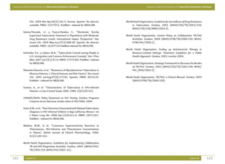Guía para la Atención de Personas con Tuberculosis Resistente a Fármacos                                  Guía para la Atención de Personas con Tuberculosis Resistente a Fármacos




                 Clin. 2004 Mar-Apr;56(2):181-5. Review. Spanish. No abstract          World Heath Organization, Guidelines for Surveillance of Drug Resistance
                 available. PMID: 15377071. PubMed - indexed for MEDLINE.                   in Tuberculosis. Ginebra, 2003 (WHO/CDS/TB/2003/320;
                                                                                            WHO/CDS/CSR/RMD/2003.3).
          Santos-Preciado, J.I. y Franco-Paredes, C., “Shortened, Strictly
               Supervised Tuberculosis Treatment in Populations with Moderate          World Heath Organization, Interim Policy on Collaborative TB/HIV
               Drug Resistance Levels: International Impact Perspective”. Rev               Activities. Ginebra, 2004 (WHO/HTM/TB/2004.330; WHO/
               Invest Clin. 2005 May-Jun;57(3):488-90. Spanish. No abstract                 HTM/HIV/2004.1).
               available. PMID: 16187710 PubMed-indexed for MEDLINE.
                                                                                       World Heath Organization, Scaling up Antiretroviral Therapy in
          Schneider, D.L. y Lobato, M.N., “Tuberculosis Control among People in             Resource-Limited Settings: Treatment Guidelines for a Public
               U.S. Immigration and Customs Enforcement Custody”. Am J Prev                 Health Approach. Ginebra, 2003, revisión 2004.
               Med. 2007 Jul;33(1):9-14. PMID: 17572305. PubMed - indexed
               for MEDLINE.                                                            World Heath Organization, Strategic Framework to Decrease the Burden
                                                                                            of TB/HIV. Ginebra, 2002 (WHO/CDS/TB/2002.296; WHO/
          Sifuentes-Osornio, et al., “Resistance of Mycobacterium Tuberculosis in           HIV_AIDS/2002.2).
                Mexican Patients. I. Clinical Features and Risk Factors”. Rev Invest
                Clin. 1995 Jul-Aug;47(4):273-81. Spanish. PMID: 8525129.               World Heath Organization, TB/HIV: a Clinical Manual. Ginebra, 2003
                PubMed - indexed for MEDLINE.                                               (WHO/HTM/TB/2004.329).

          Soriano, E., et al. “Characteristics of Tuberculosis in HIV-Infected
                Patients: a Case-Control Study. AIDS, 1988, 2(6):429-432.

          UNAIDS/WHO, Policy Statement on HIV Testing. Ginebra, Programa
              Conjunto de las Naciones Unidas sobre el VIH/SIDA, 2004.

          Viani, R.M., et al., “Poor Outcome is Associated with Delayed Tuberculosis
                 Diagnosis in HIV-Infected Children in Baja California, Mexico”. Int
                 J Tuberc Lung Dis. 2008 Apr;12(4):411-6. PMID: 18371267.
                 PubMed - indexed for MEDLINE.

          Watkins, W.M., et al., “Cutaneous Hypersensitivity Reactions to
               Thiacetazone, HIV-Infection and Thiacetazone Concentrations
               in Plasma”. British Journal of Clinical Pharmacology, 1996,
               41(2):160-162.

          World Heath Organization, Guidelines for Implementing Collaborative
               TB and HIV Programme Activities. Ginebra, 2003. (WHO/CDS/
               TB/2003.319; WHO/HIV/2003. 01).

122          Capítulo 10                                                                                                                                 Capítulo 10        123
 