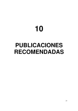 37
10
PUBLICACIONES
RECOMENDADAS
 