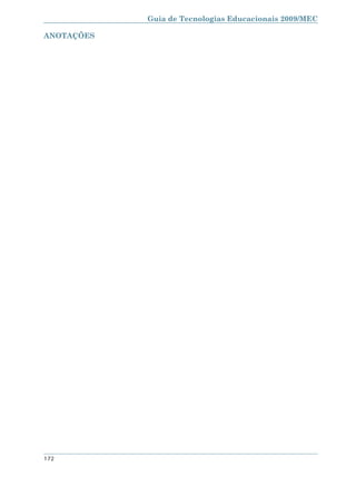 Guia de Tecnologias Educacionais 2009/MEC

ANOTAÇÕES




172
 