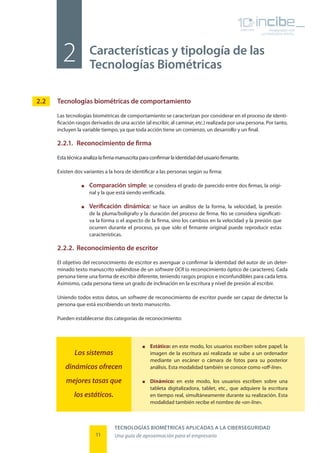 TECNOLOGÍAS BIOMÉTRICAS APLICADAS A LA CIBERSEGURIDAD
Una guía de aproximación para el empresario11
Tecnologías biométrica...
