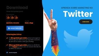 Download
Baixe templates para:
Perfil
Avatar e Capa
Posts
Quadrado e Horizontal.
BAIXAR TEMPLATES
Orientações Extras
Os Gifs agendados pela mLabs podem ter duração de
até 140 segundos (40 frames por segundo) e tamanho
de até 5 MB no mobile e 15MB para desktop;
Vídeos agendados pela mLabs podem ter até 500 MB.
Já as imagens precisam estar em formato JPG, PNG, GIF
ou WEBP e ter até 5 MB.
SAIBA MAIS
APRENDA SOBRE MARKETING NO
Twitter
Formatos
PSD PNG EPS
Guia de Templates
 