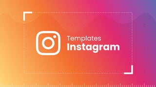 Templates
Instagram
 