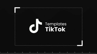 Templates
TikTok
 