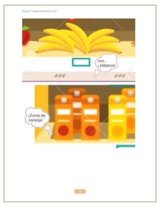 Grupo 7, subgrupo práctico 13.2
4
 