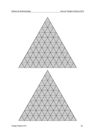Cátedra de Sedimentología Guía de Trabajos Prácticos 2015
Trabajo Práctico Nº 5 29
 