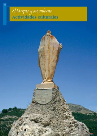 70
El Parque y su entorno
Actividades culturales
 