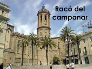 Racó del
campanar
 