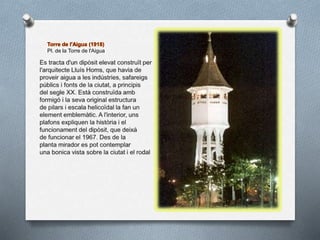 Pl. de la Torre de l'Aigua
 