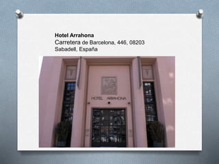 Hotel Arrahona
Carretera de Barcelona, 446, 08203
Sabadell, España
 