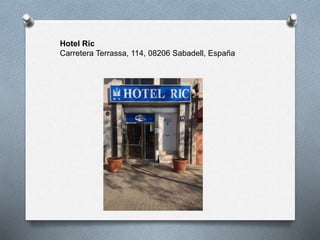 Hotel Ric
Carretera Terrassa, 114, 08206 Sabadell, España
 