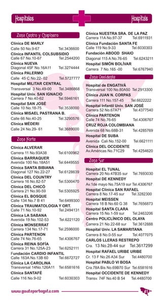 Zona Centro y Chapinero




                          Zona Occidente




Zona Norte


                          Zona Sur
 