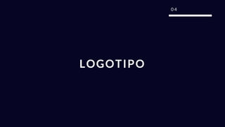 0 4
LOGOTIPO
 
