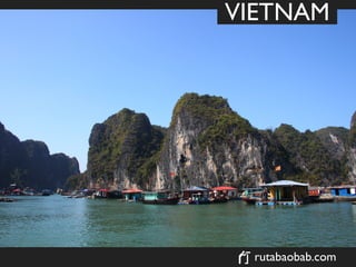 VIETNAM




 rutabaobab.com
 