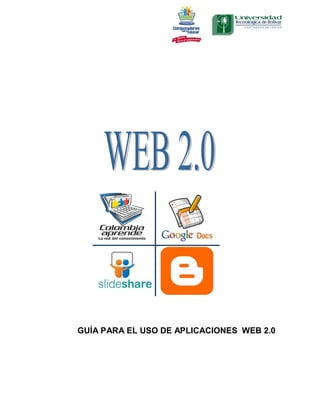 GUÍA PARA EL USO DE APLICACIONES WEB 2.0
 