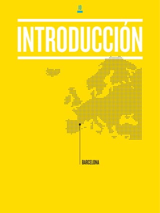 10




INTRODUCCIÓN

          BARCELONA
 