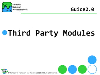 Guice2.0



Third Party Modules
 