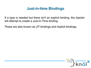 Constructor Bindings
class BillingModule extends Module {
def configure(binder: Binder) = {
try {
binder.bind(classOf[BillingService]).toConstructor(
classOf[RealBillingService].getConstructor(classOf[Connection]));
} catch {
case ex : Exception =>{
println("Exception Occured")
}
}
}
}
 