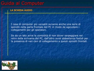 Guida al computer - Lezione 12 - La scheda audio | PPT