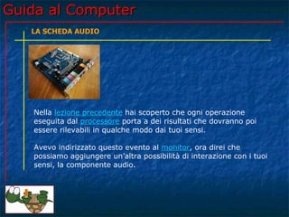 Guida al computer - Lezione 12 - La scheda audio | PPT