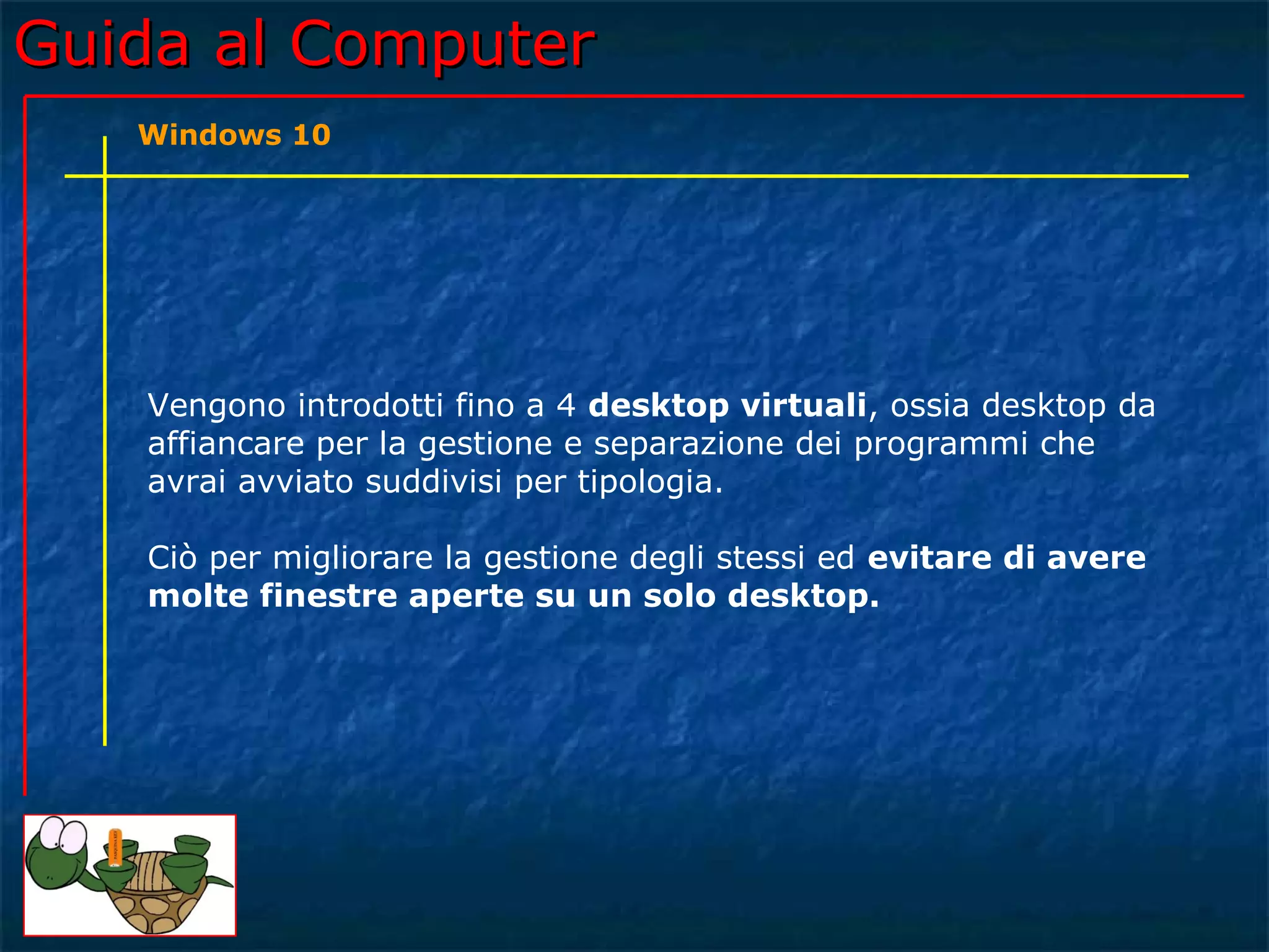 Programmi Pc Guida al Computer - Lezione 167 - Windows 10 | PPT