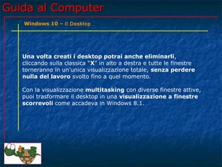 Guida al Computer - Lezione 173 - Windows 10 – Il Desktop | PPT