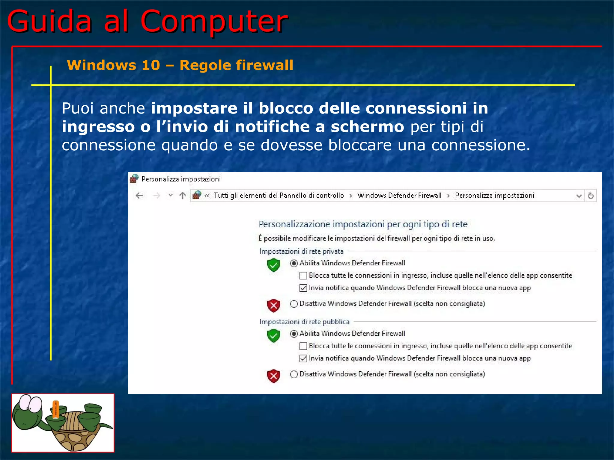 Guida al Computer - Lezione 199 - Windows 10 - Regole firewall | PPT