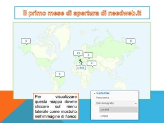 Per        visualizzare
questa mappa dovete
cliccare   sul    menu
laterale come mostrato
nell’immagine di fianco
 