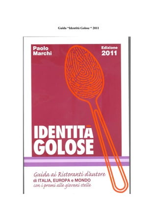 Guida “Identità Golose “ 2011
 