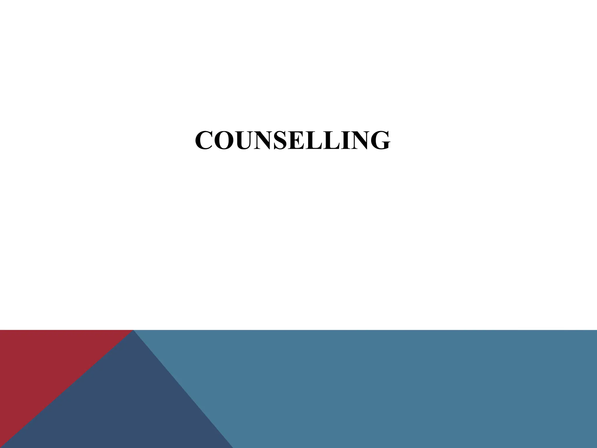 COUNSELLING
 