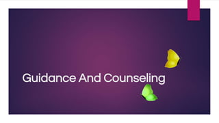Guidance And Counseling
 