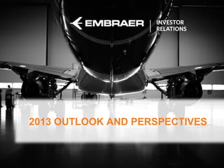2013 OUTLOOK AND PERSPECTIVES


                         Job Position
 