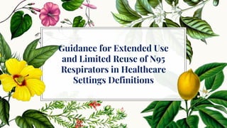 Guidance for extended use and limited reuse of n95 respirators in healthcare settings definitions