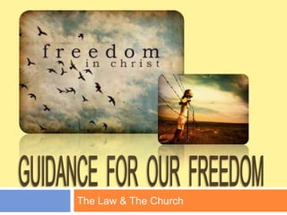 The Law & The Church
 