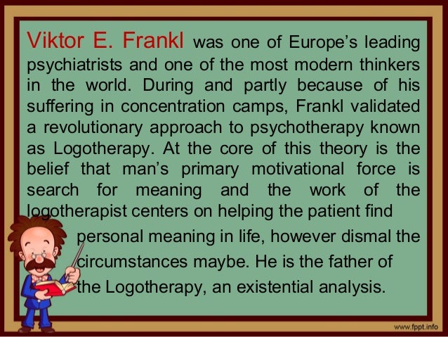 viktor of frankl meaning life THERAPY EXISTENTIAL