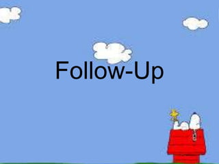 Follow-Up
 