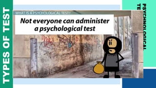 PSYCHNOLOGICAL
TEST
TYPESOFTEST
 