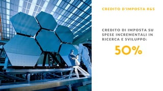+40%
C R E D I T O D ’ I M P O S T A R & S
50%
C R E D I T O D I I M P O S T A S U
S P E S E I N C R E M E N T A L I I N
R I C E R C A E S V I L U P P O :
 